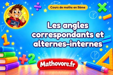 Les angles correspondants et alternes-internes