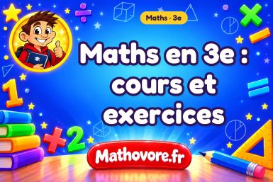Maths en 3ème : cours et exercices corrigés à télécharger en PDF – Mathovore