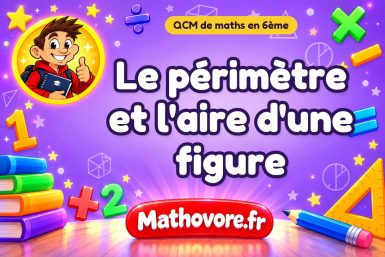 Le périmètre et l’aire d’une figure