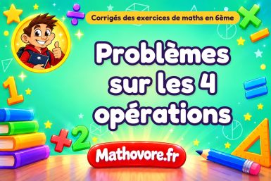 Problèmes sur les 4 opérations : corrigé des exercices de maths en 6ème en PDF