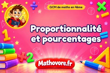 Proportionnalité et pourcentages : QCM de maths en 4ème pour réviser son cours