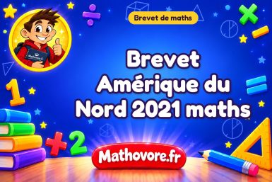 Brevet Amérique du Nord 2021 maths : sujet et corrigé en PDF.