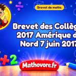 Brevet des Collèges 2017 Amérique du Nord 7 juin 2017
