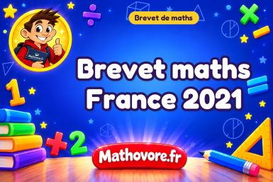 Brevet maths France 2021 : sujet et corrigé du brevet en PDF.