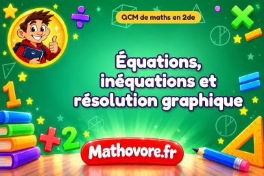 Équations, inéquations et résolution graphique