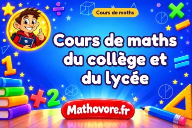 Cours de maths en PDF pour le collège (6ème, 5ème, 4ème, 3ème) et lycée (2de, 1ère et terminale) – Mathovore