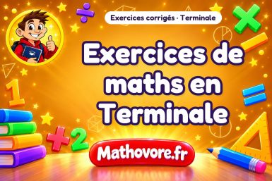 Exercices de maths en terminale corrigés à télécharger en PDF – Mathovore