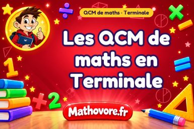 QCM de maths en terminale pour réviser en ligne – Mathovore
