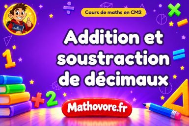 Addition et soustraction de décimaux