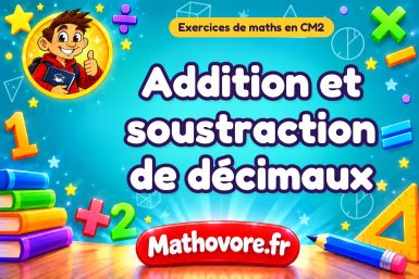 Addition et soustraction de décimaux
