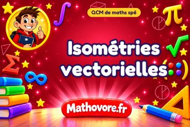 Isométries vectorielles : QCM de maths spé