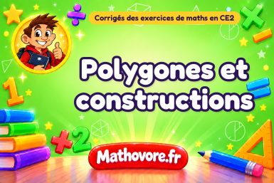 Polygones et constructions : corrigé des exercices de maths au CE2