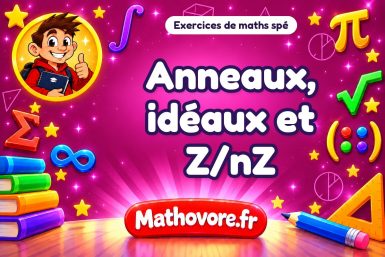Anneaux, idéaux et Z/nZ