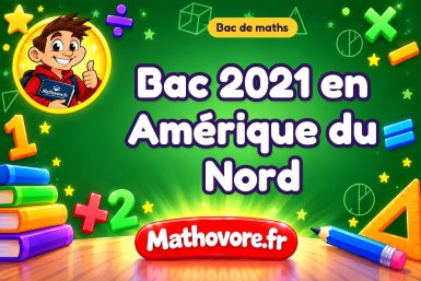 Bac de maths 2021 en Amérique du Nord : sujet et corrigé