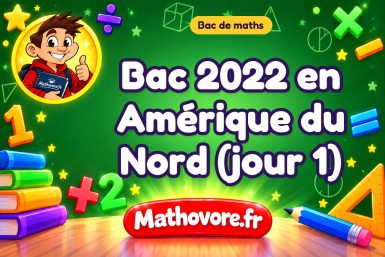 Bac de maths 2022 en Amérique du Nord (jour 1) : sujet et corrigé