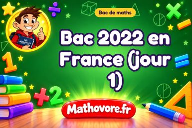 Bac de maths 2022 en France (jour 1) : sujet et corrigé