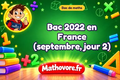 Bac de maths 2022 en France (septembre, jour 2) : sujet et corrigé