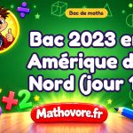 Bac de maths 2023 en Amérique du Nord (jour 1) : sujet et corrigé