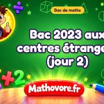 Bac de maths 2023 aux centres étrangers (jour 2) : sujet et corrigé