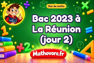 Bac de maths 2023 à La Réunion (jour 2) : sujet et corrigé