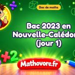 Bac de maths 2023 en Nouvelle-Calédonie (jour 1) : sujet et corrigé