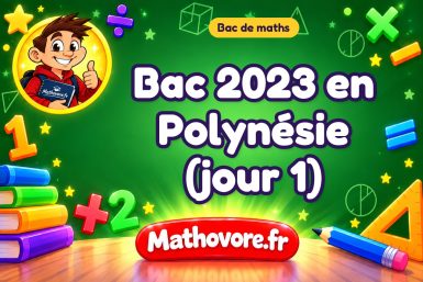 Bac de maths 2023 en Polynésie (jour 1) : sujet et corrigé