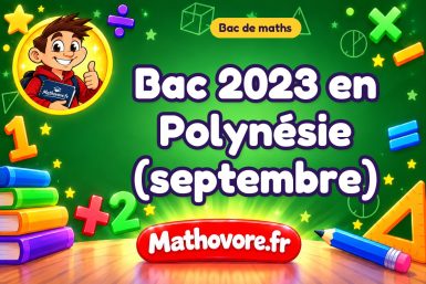 Bac de maths 2023 en Polynésie (septembre) : sujet et corrigé