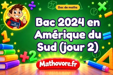 Bac de maths 2024 en Amérique du Sud (jour 2) : sujet et corrigé