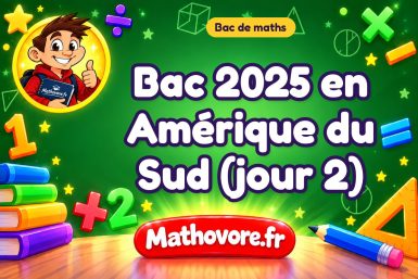 Bac de maths 2025 en Amérique du Sud (jour 2) : sujet et corrigé