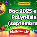 Bac de maths 2025 en Polynésie (septembre) : sujet et corrigé
