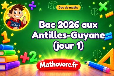 Bac de maths 2026 aux Antilles-Guyane (jour 1) : sujet et corrigé