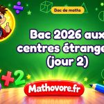 Bac de maths 2026 aux centres étrangers (jour 2) : sujet et corrigé