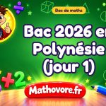 Bac de maths 2026 en Polynésie (jour 1) : sujet et corrigé