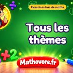 Exercices bac de maths par thème : toutes les annales classées