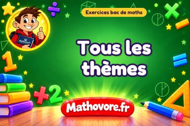 Exercices bac de maths par thème : toutes les annales classées