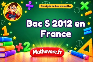 Corrigé du bac S de maths 2012 en France