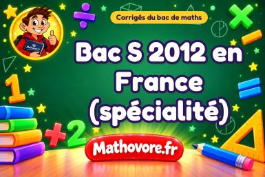 Corrigé du bac S de maths 2012 en France (spécialité)