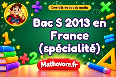 Corrigé du bac S de maths 2013 en France (spécialité)