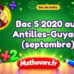 Bac S de maths 2020 aux Antilles-Guyane (septembre) : sujet et corrigé