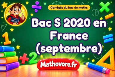Corrigé du bac S de maths 2020 en France (septembre)