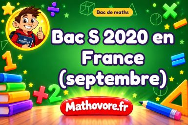 Bac S de maths 2020 en France (septembre) : sujet et corrigé