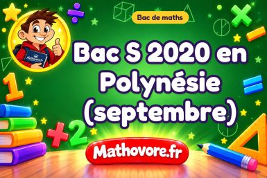 Bac S de maths 2020 en Polynésie (septembre) : sujet et corrigé