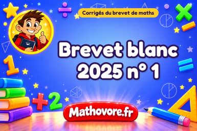 Corrigé du brevet blanc de maths 2025 n° 1