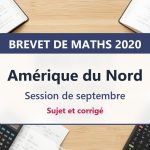 Brevet de maths 2020 en Amérique du Nord (septembre) : sujet et corrigé
