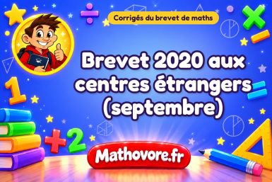 Corrigé du brevet de maths 2020 aux centres étrangers (septembre)