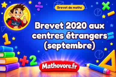 Brevet de maths 2020 aux centres étrangers (septembre) : sujet et corrigé