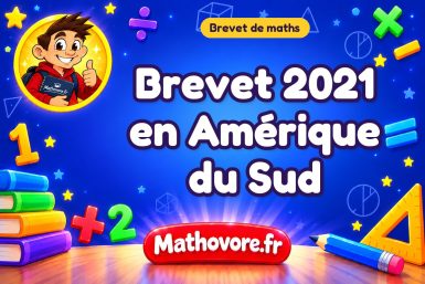 Brevet de maths 2021 en Amérique du Sud : sujet et corrigé