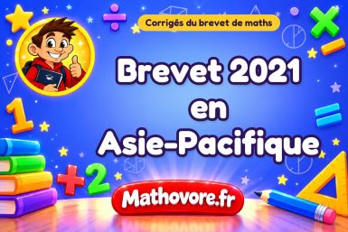 Corrigé du brevet de maths 2021 en Asie-Pacifique