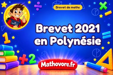 Brevet de maths 2021 en Polynésie : sujet et corrigé
