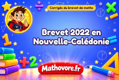 Corrigé du brevet de maths 2022 en Nouvelle-Calédonie